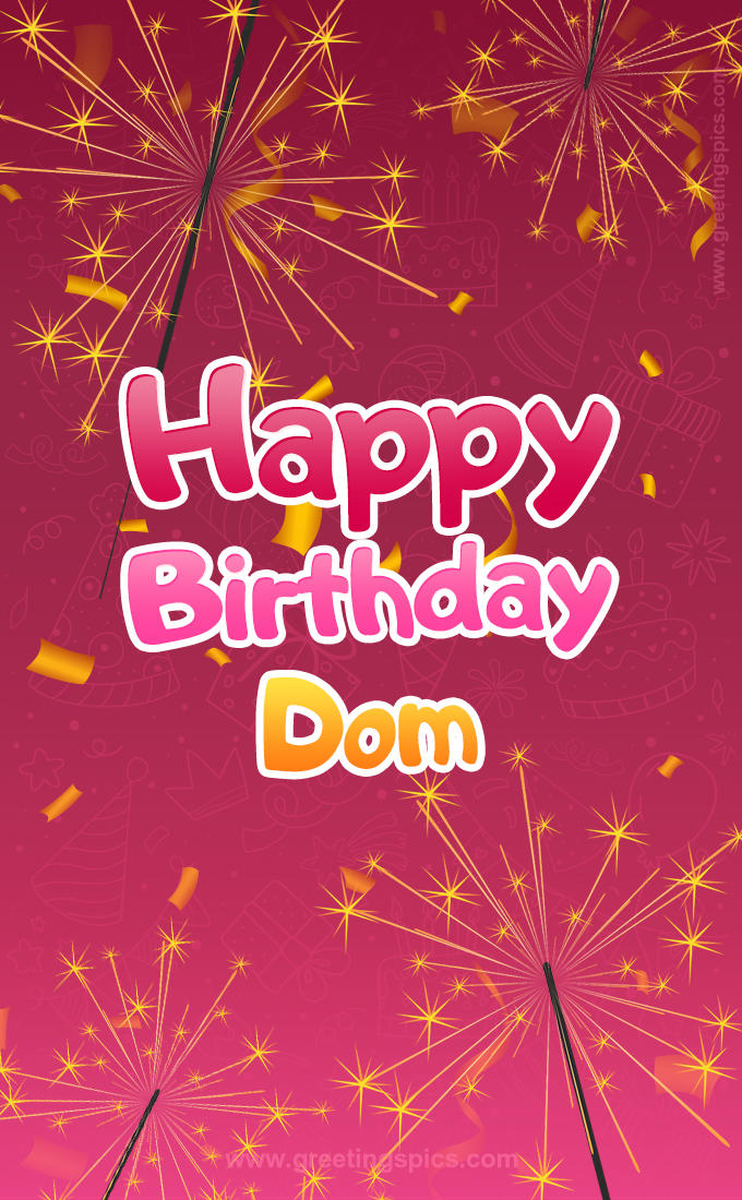 Happy Birthday Dom Image with sparklers (tall rectangle shape picture)