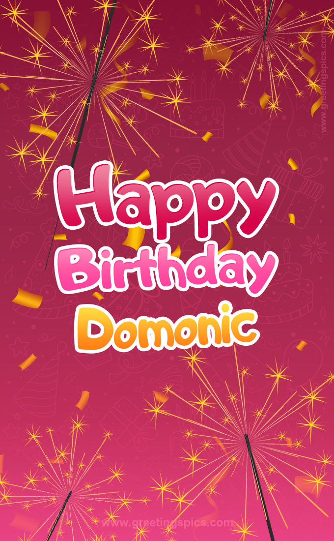 Happy Birthday Domonic Image with sparklers (tall rectangle shape picture)