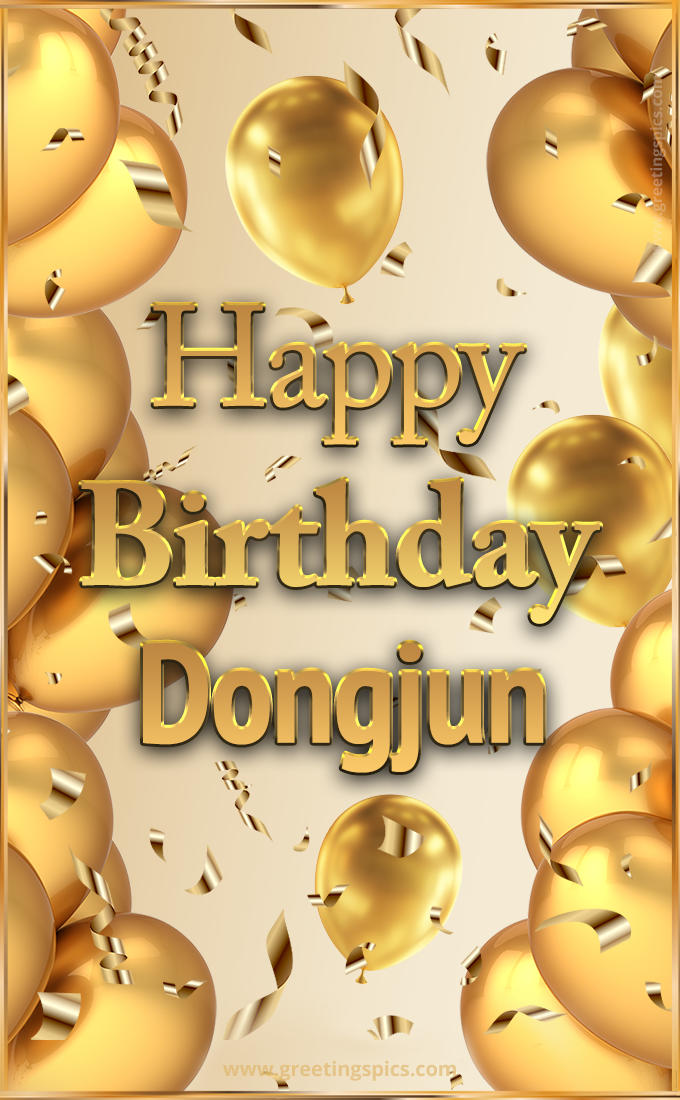 Happy Birthday Dongjun Card with golden confetti and balloons (tall rectangle shape picture)