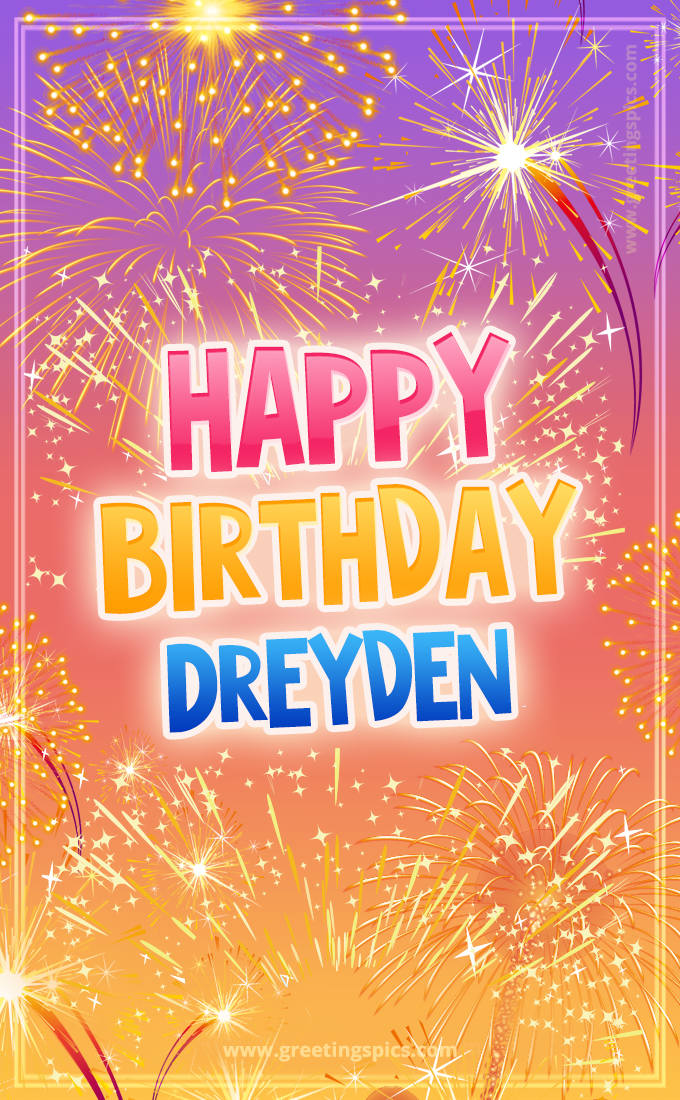 Happy Birthday Dreyden Picture with fireworks (tall rectangle shape picture)