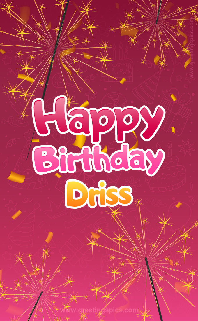 Happy Birthday Driss Image with sparklers (tall rectangle shape picture)