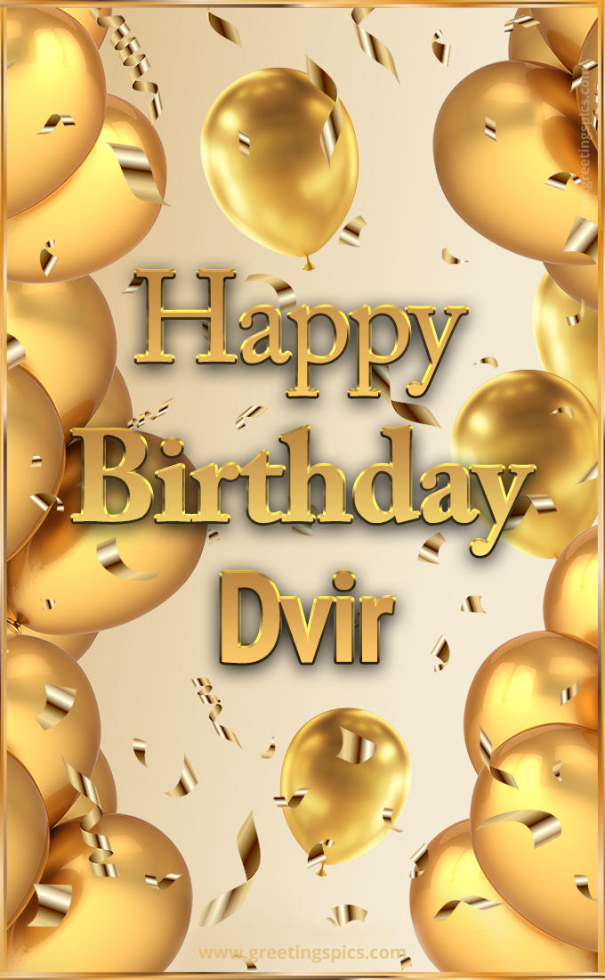 Happy Birthday Dvir Card with golden confetti and balloons (tall rectangle shape picture)