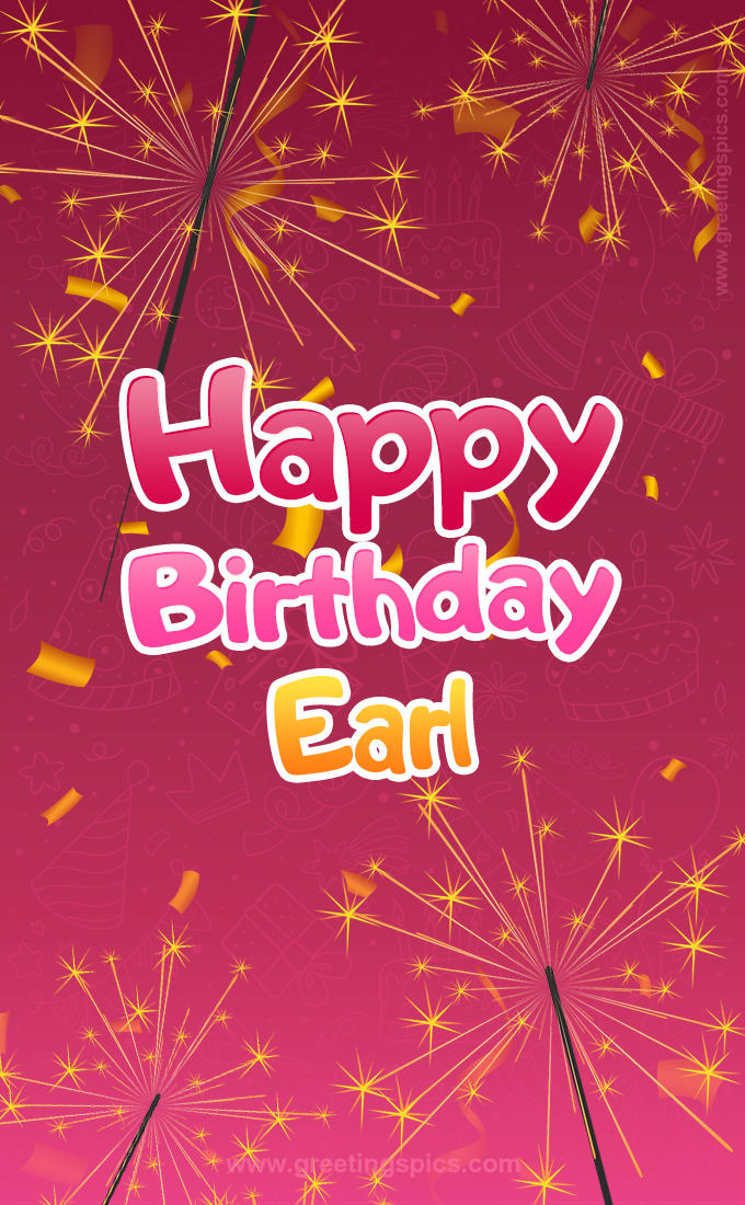 Happy Birthday Earl Image with sparklers (tall rectangle shape picture)