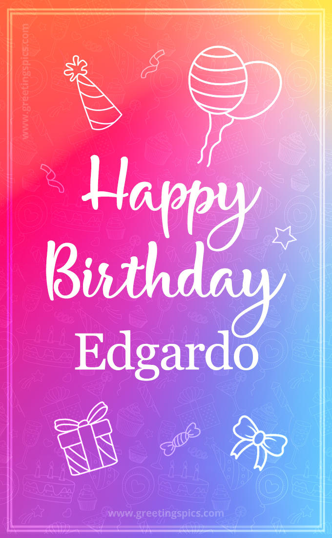 Colorful Happy Birthday Card For Edgardo (tall rectangle shape picture)