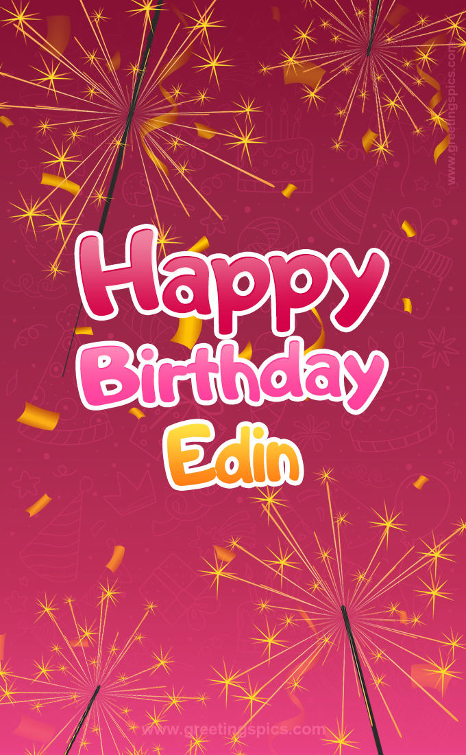 Happy Birthday Edin Image with sparklers (tall rectangle shape picture)