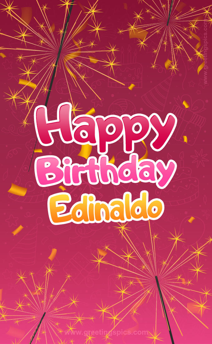 Happy Birthday Edinaldo Image with sparklers (tall rectangle shape picture)