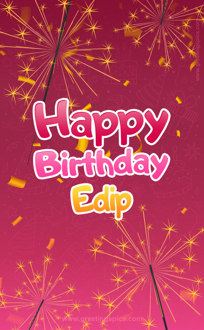 Happy Birthday Edip Image with sparklers (tall rectangle shape picture)