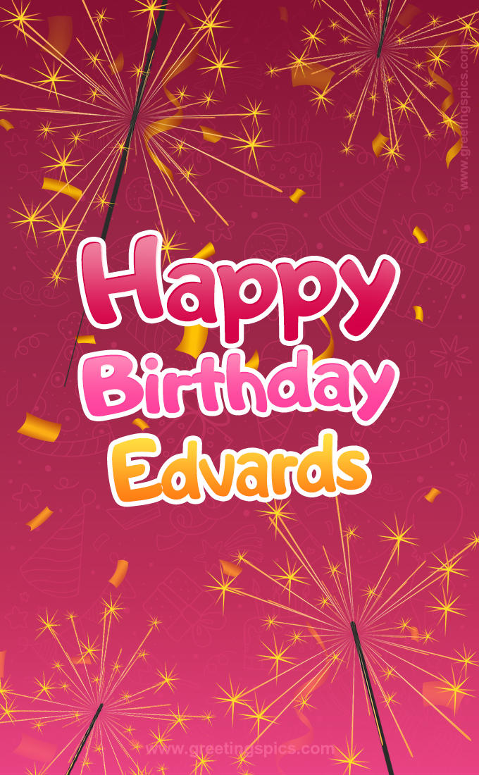 Happy Birthday Edvards Image with sparklers (tall rectangle shape picture)