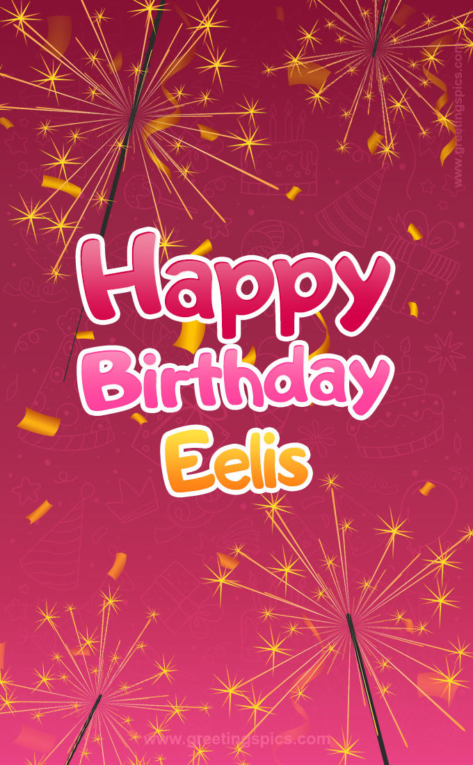 Happy Birthday Eelis Image with sparklers (tall rectangle shape picture)