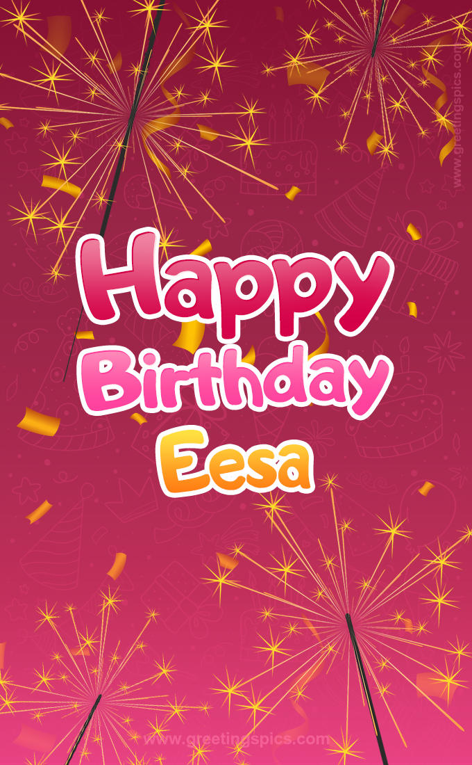 Happy Birthday Eesa Image with sparklers (tall rectangle shape picture)