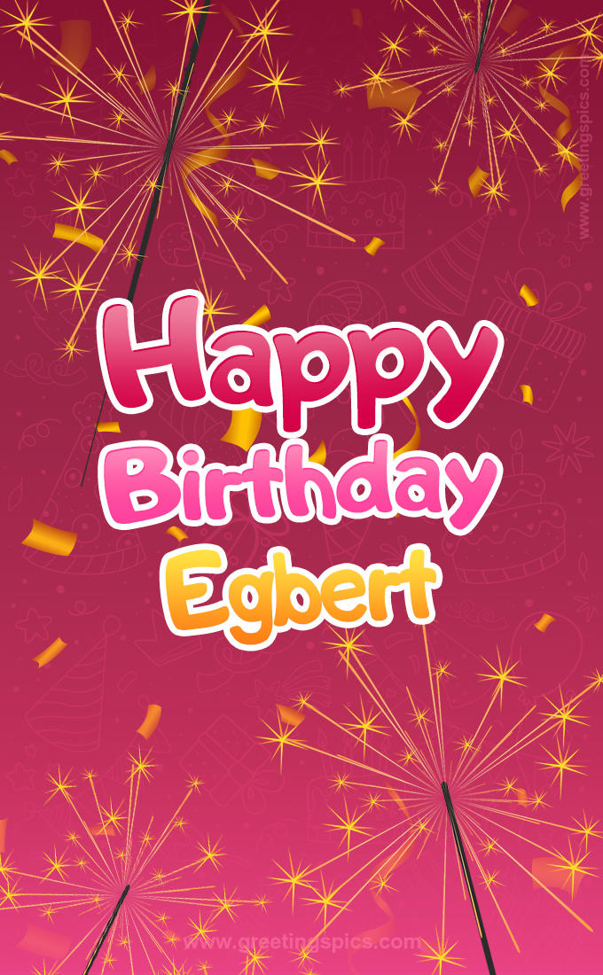 Happy Birthday Egbert Image with sparklers (tall rectangle shape picture)