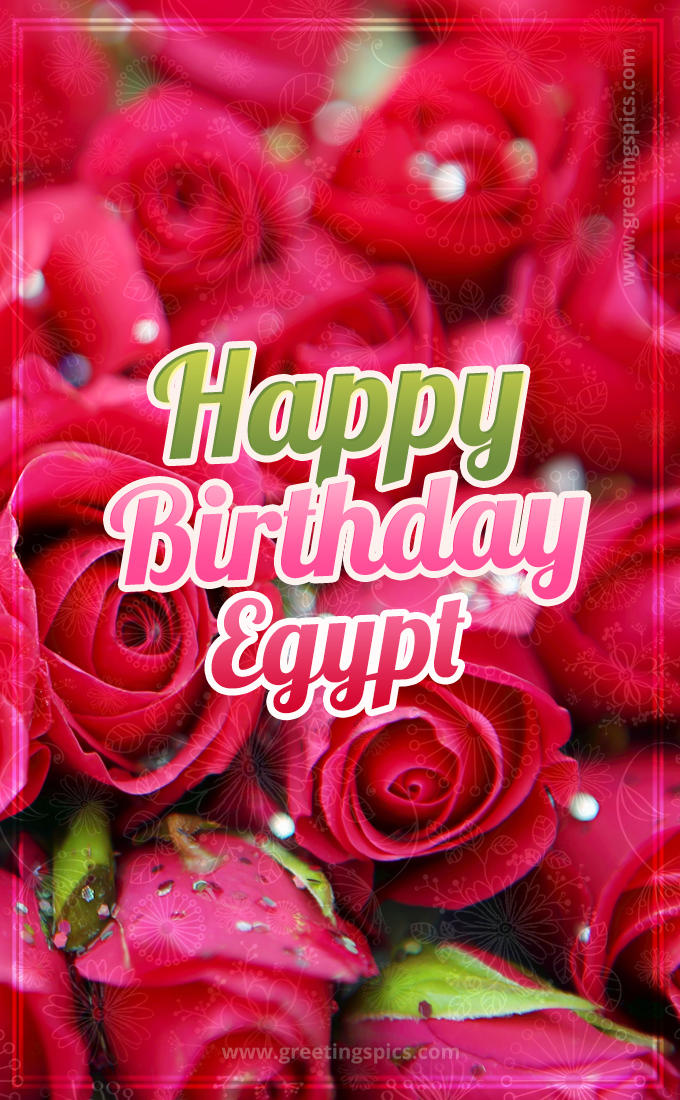 Happy Birthday Egypt beautiful Image with red roses (tall rectangle shape picture)