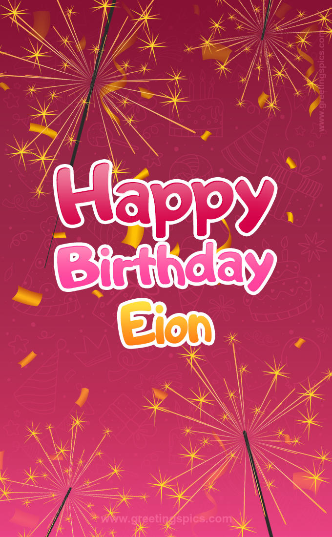 Happy Birthday Eion Image with sparklers (tall rectangle shape picture)