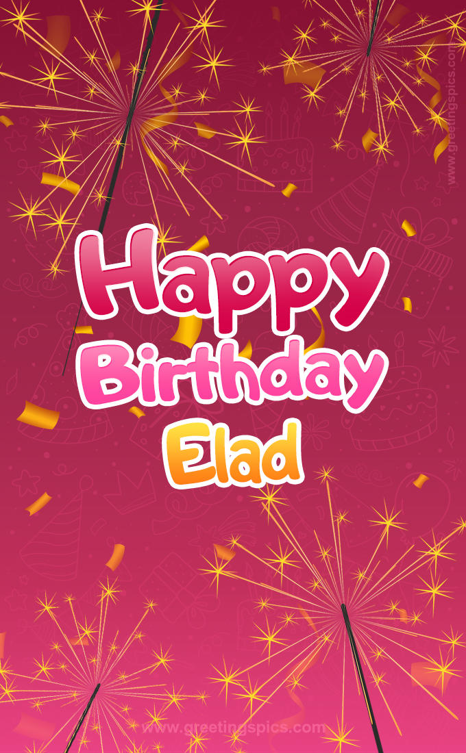 Happy Birthday Elad Image with sparklers (tall rectangle shape picture)