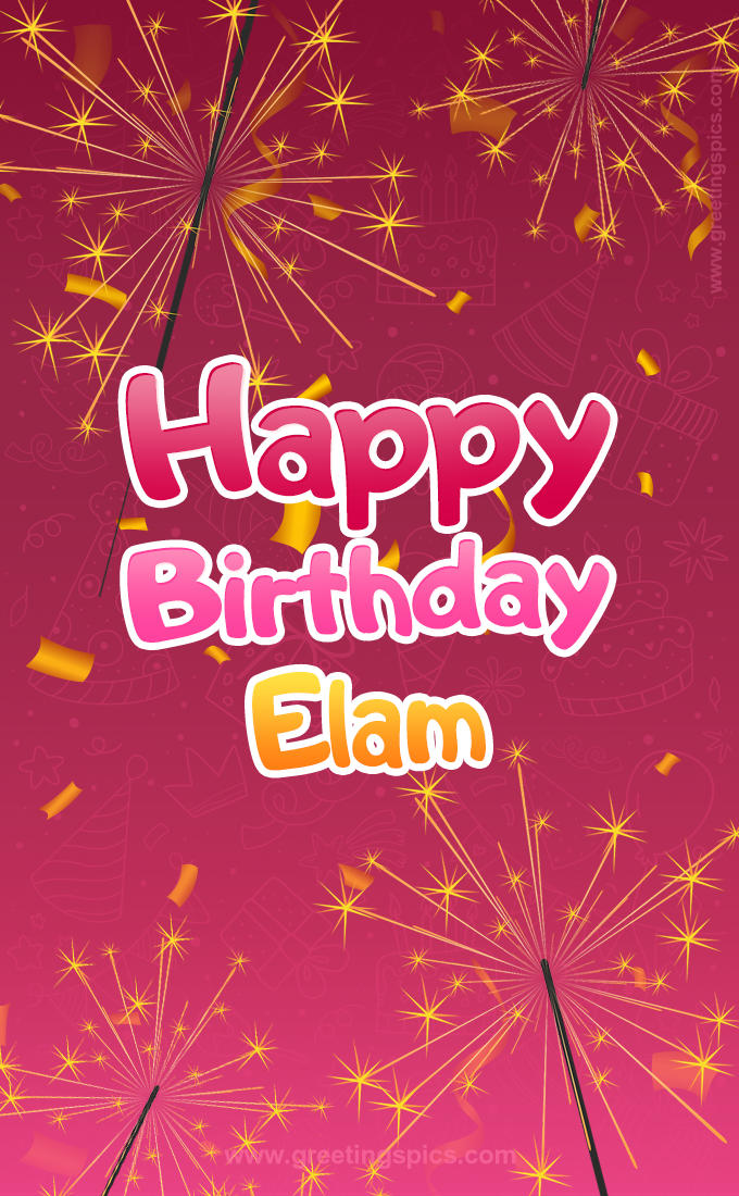 Happy Birthday Elam Image with sparklers (tall rectangle shape picture)