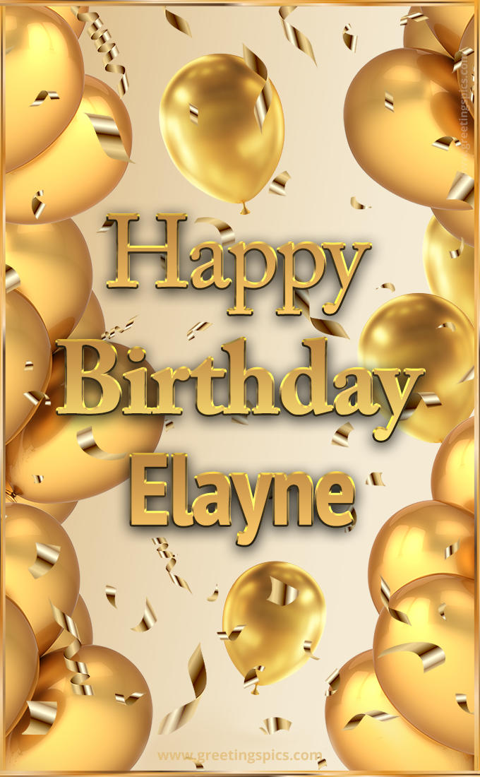 Happy Birthday Elayne Card with golden confetti and balloons (tall rectangle shape picture)