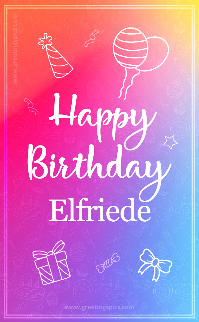 Colorful Happy Birthday Card For Elfriede (tall rectangle shape picture)