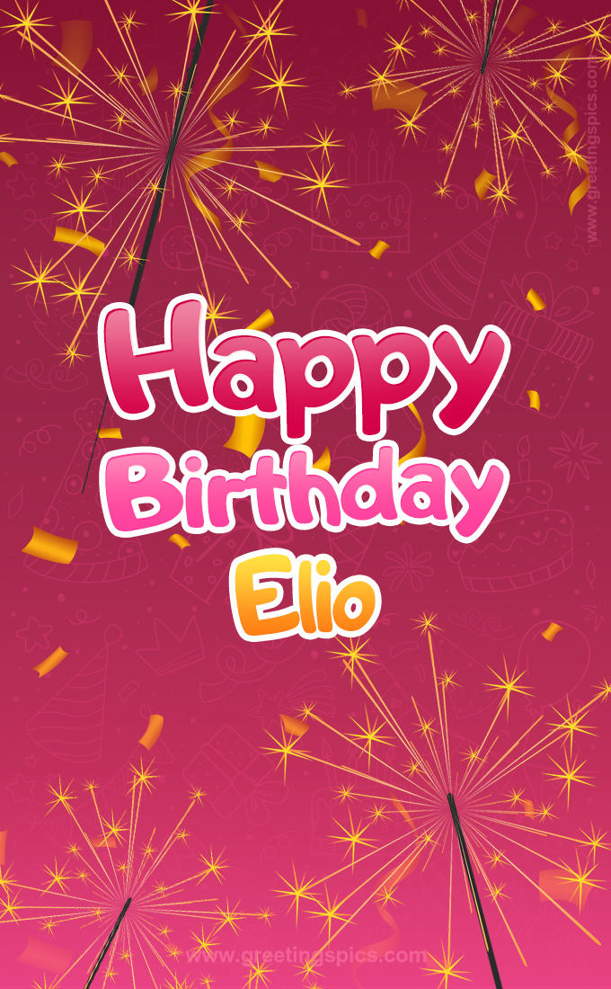 Happy Birthday Elio Image with sparklers (tall rectangle shape picture)