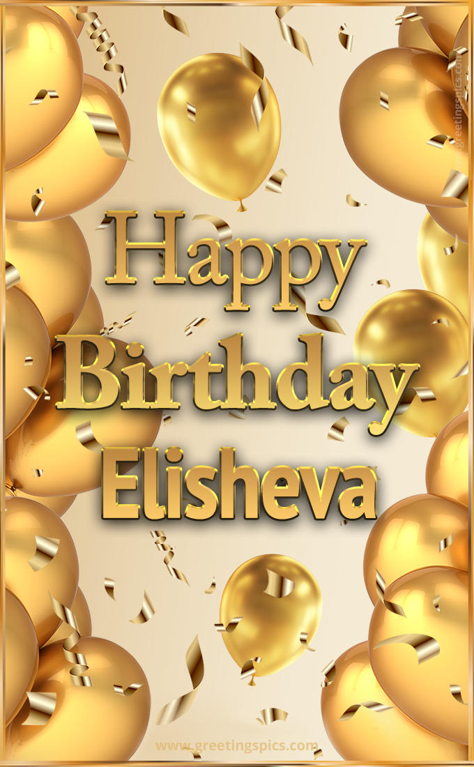 Happy Birthday Elisheva Card with golden confetti and balloons (tall rectangle shape picture)