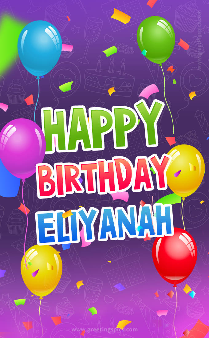 Happy Birthday Eliyanah Festive Greeting Card (tall rectangle shape picture)