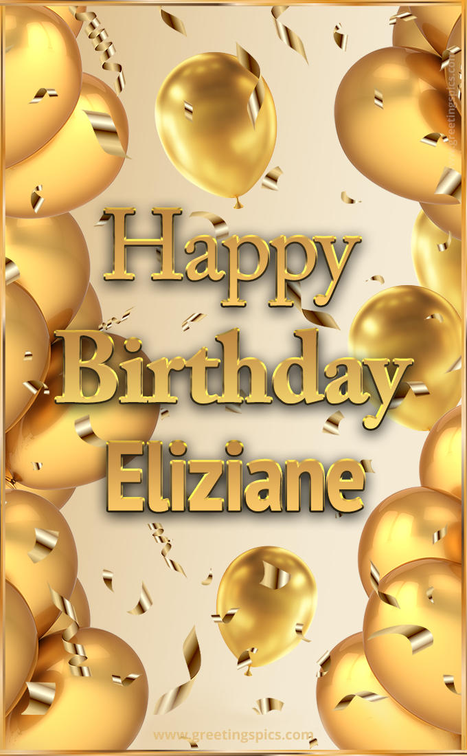 Happy Birthday Eliziane Card with golden confetti and balloons (tall rectangle shape picture)