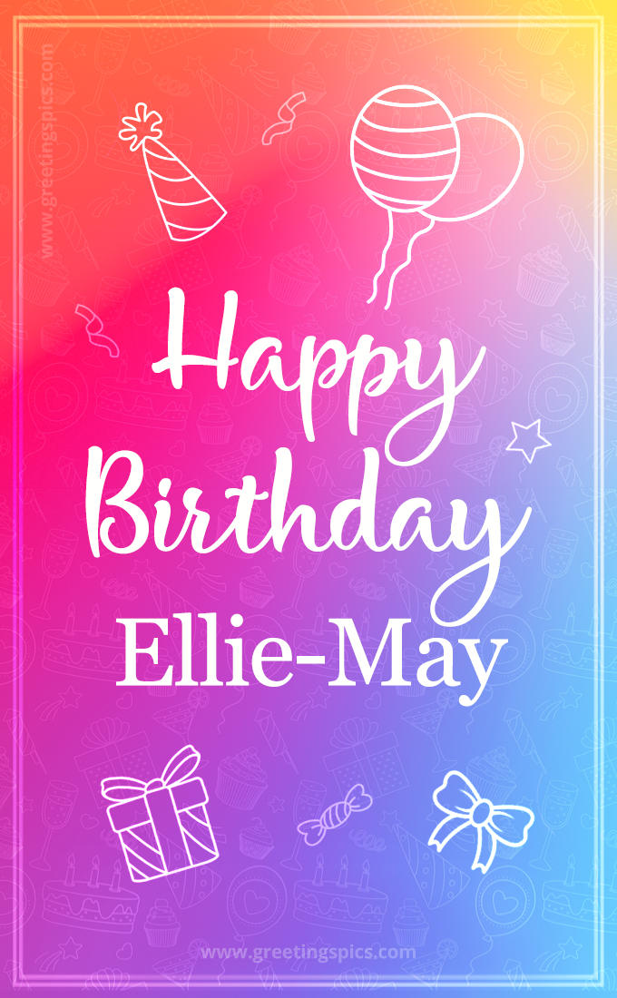 Colorful Happy Birthday Card For Ellie-May (tall rectangle shape picture)