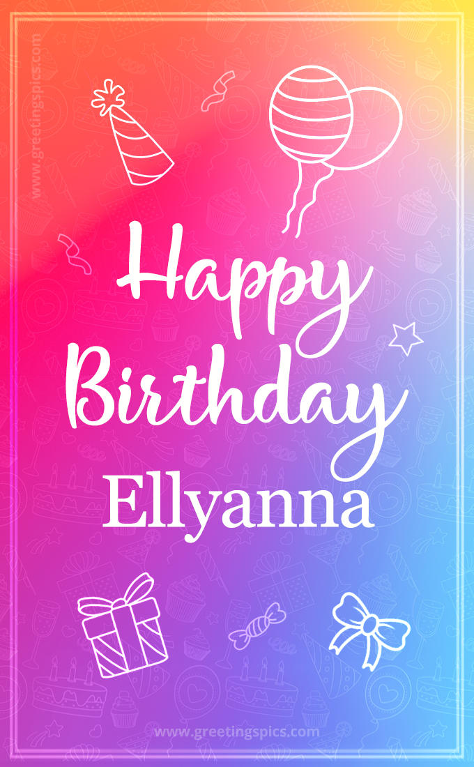 Colorful Happy Birthday Card For Ellyanna (tall rectangle shape picture)