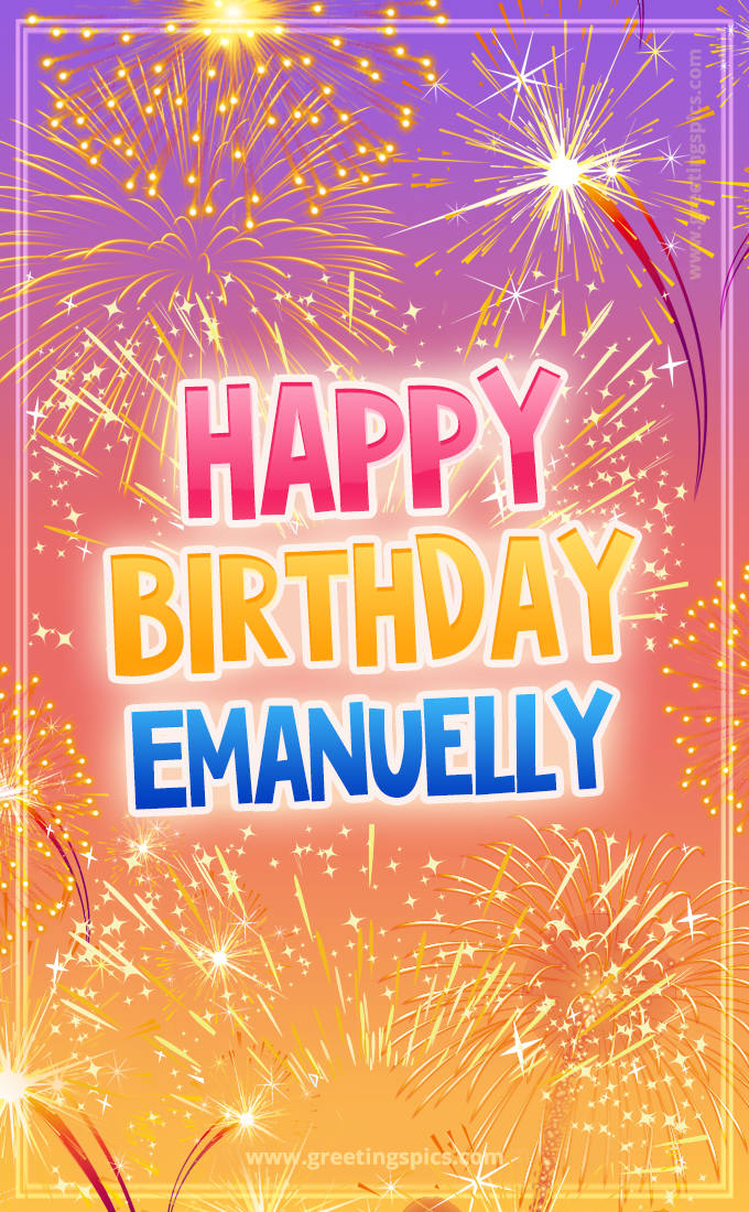 Happy Birthday Emanuelly Picture with fireworks (tall rectangle shape picture)