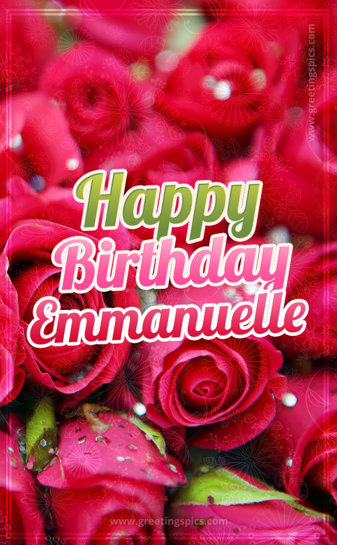 Happy Birthday Emmanuelle beautiful Image with red roses (tall rectangle shape picture)