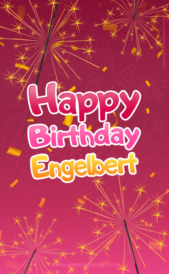 Happy Birthday Engelbert Image with sparklers (tall rectangle shape picture)