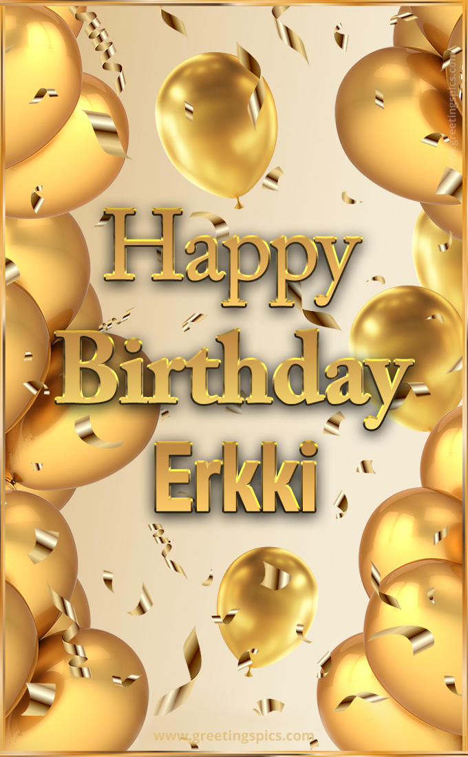 Happy Birthday Erkki Card with golden confetti and balloons (tall rectangle shape picture)