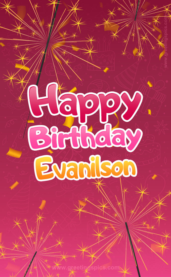 Happy Birthday Evanilson Image with sparklers (tall rectangle shape picture)