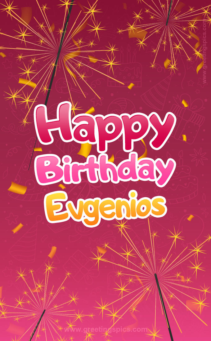 Happy Birthday Evgenios Image with sparklers (tall rectangle shape picture)