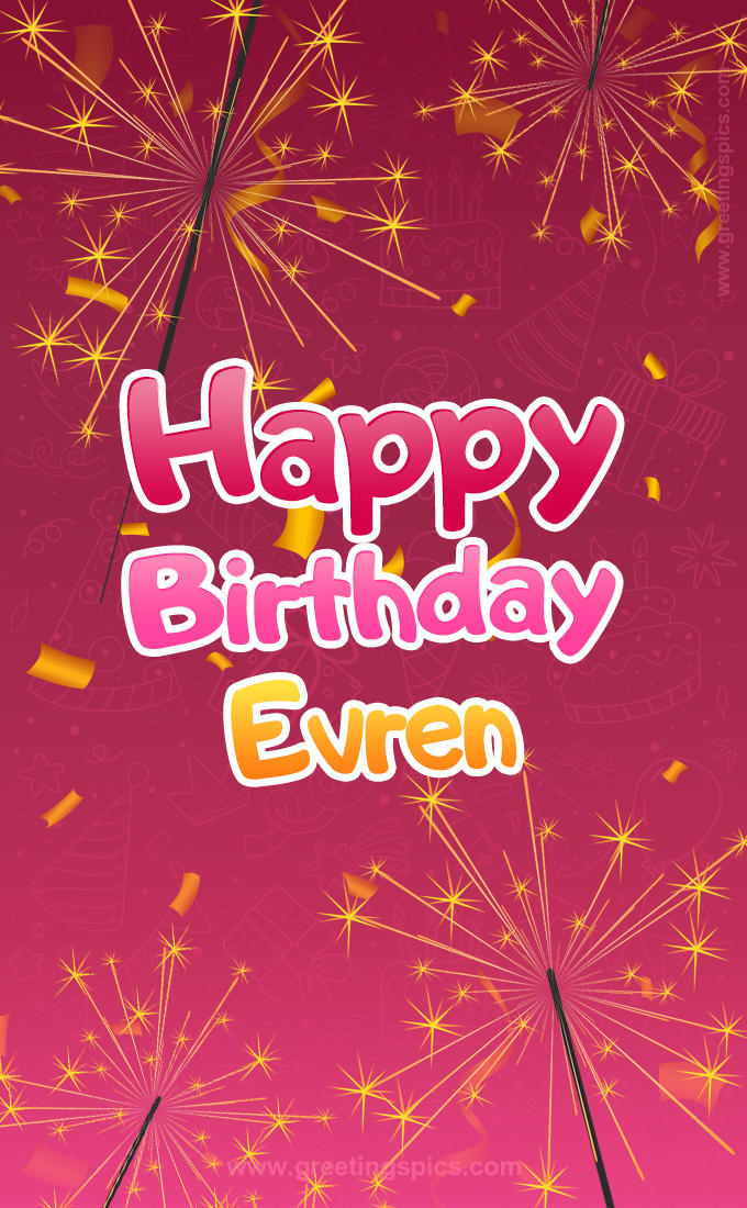 Happy Birthday Evren Image with sparklers (tall rectangle shape picture)