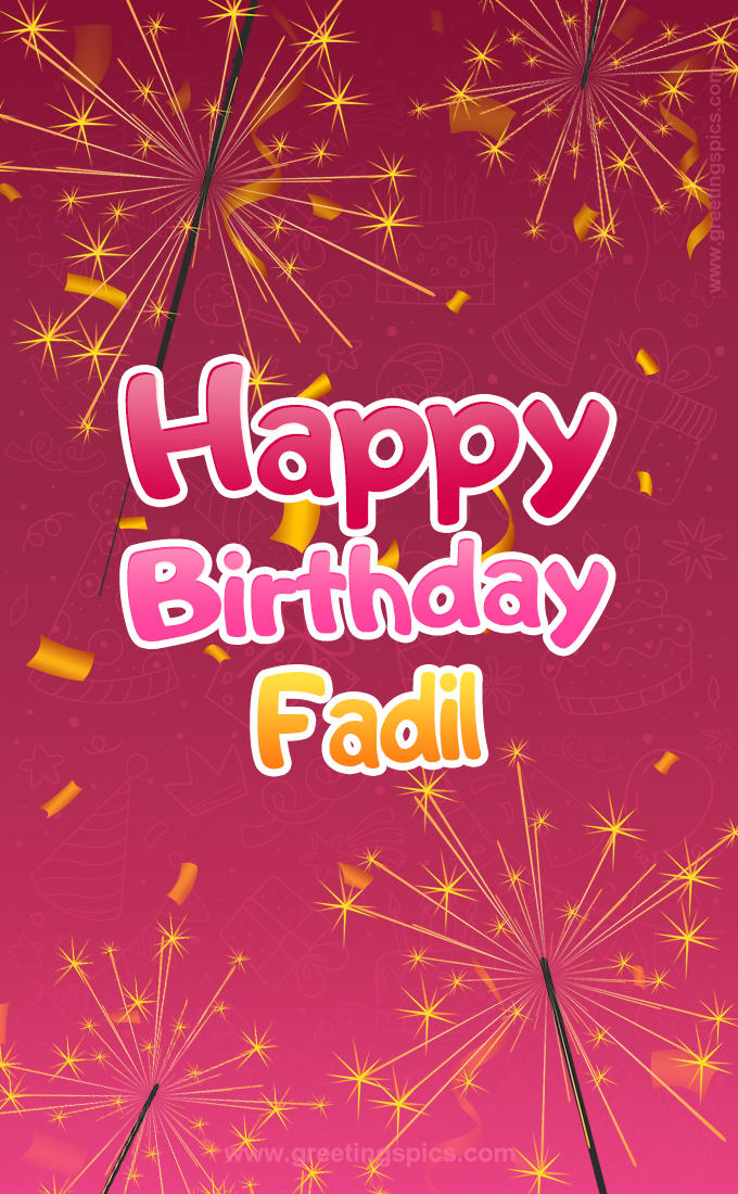 Happy Birthday Fadil Image with sparklers (tall rectangle shape picture)