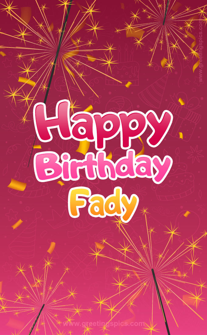 Happy Birthday Fady Image with sparklers (tall rectangle shape picture)