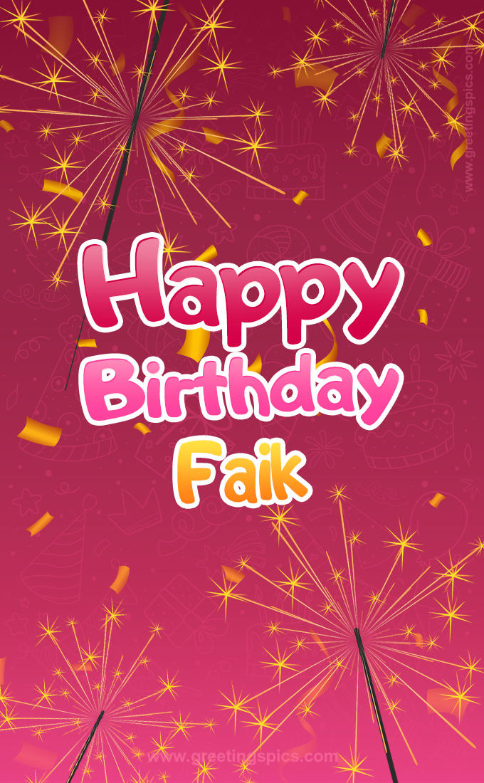 Happy Birthday Faik Image with sparklers (tall rectangle shape picture)