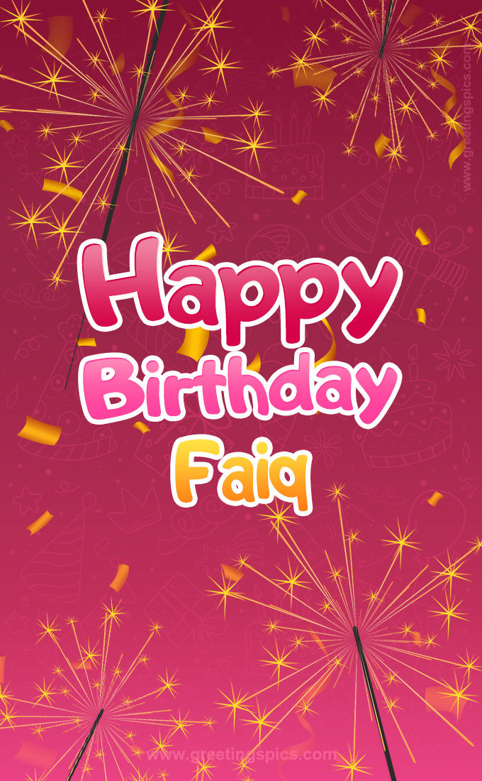 Happy Birthday Faiq Image with sparklers (tall rectangle shape picture)