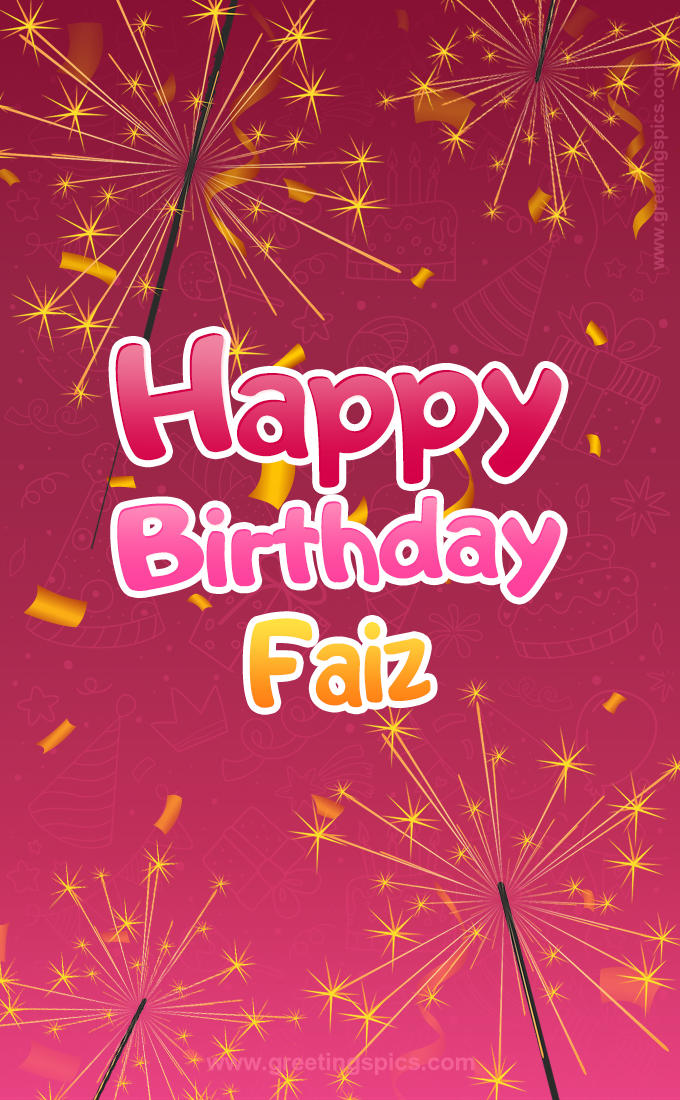 Happy Birthday Faiz Image with sparklers (tall rectangle shape picture)