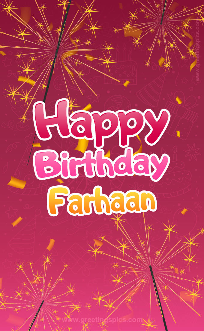 Happy Birthday Farhaan Image with sparklers (tall rectangle shape picture)