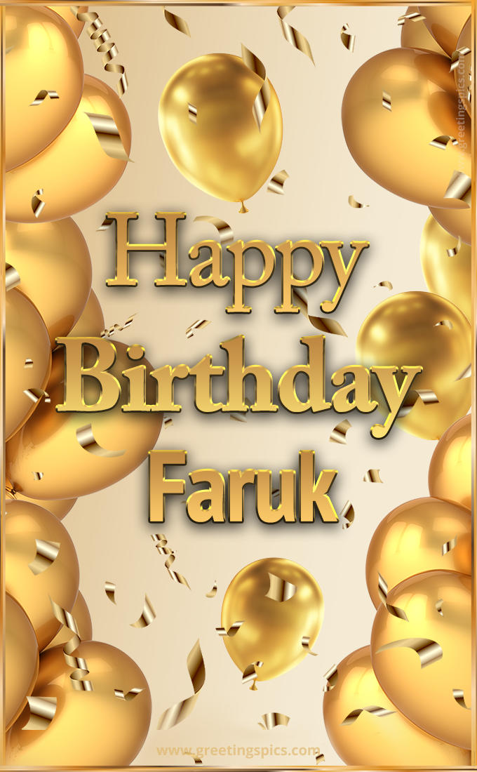 Happy Birthday Faruk Card with golden confetti and balloons (tall rectangle shape picture)