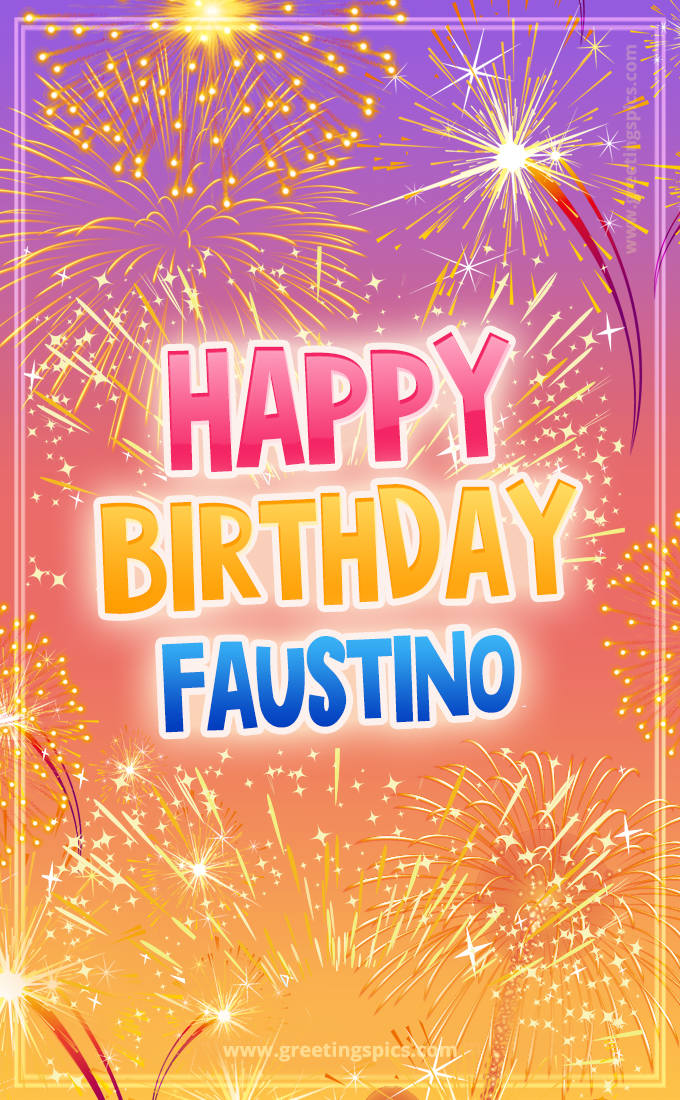 Happy Birthday Faustino Picture with fireworks (tall rectangle shape picture)