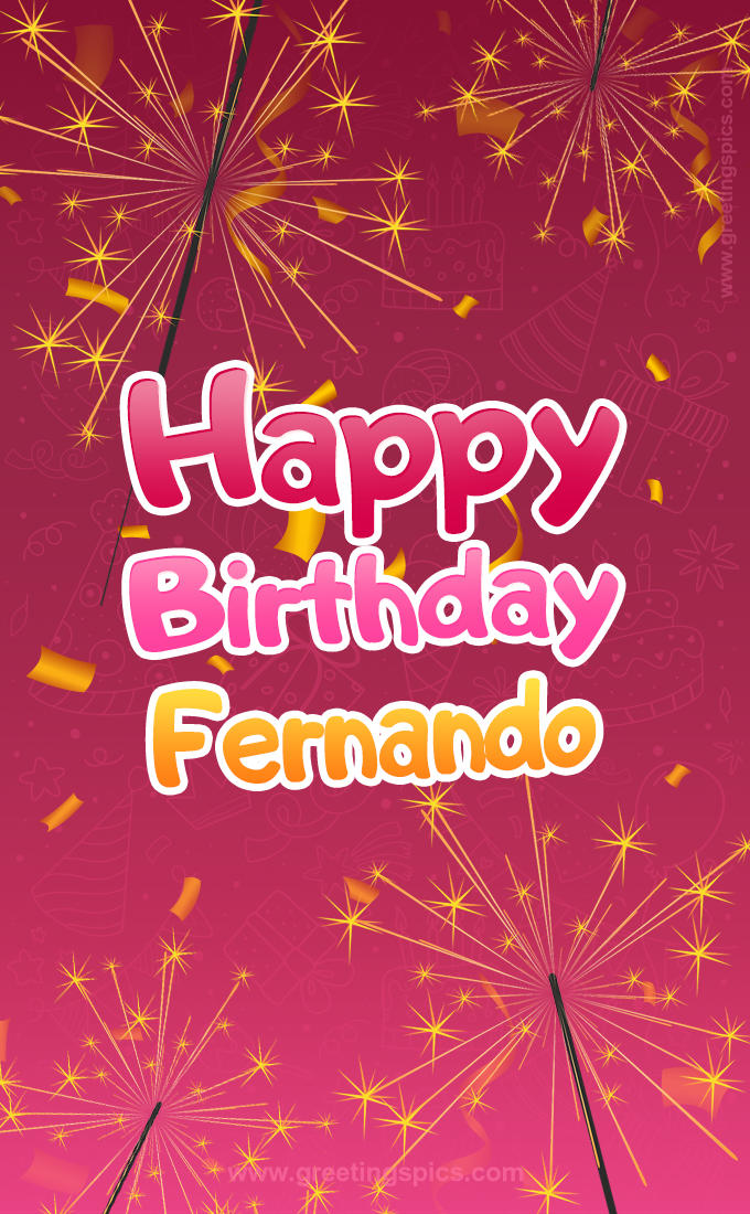 Happy Birthday Fernando Image with sparklers (tall rectangle shape picture)