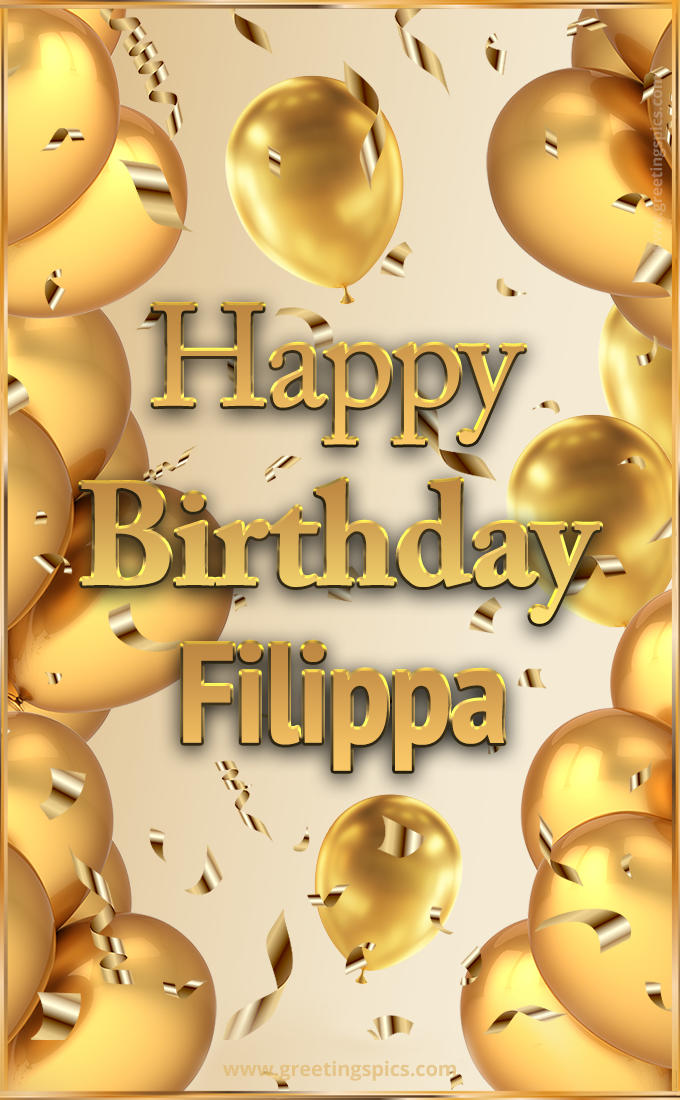 Happy Birthday Filippa Card with golden confetti and balloons (tall rectangle shape picture)