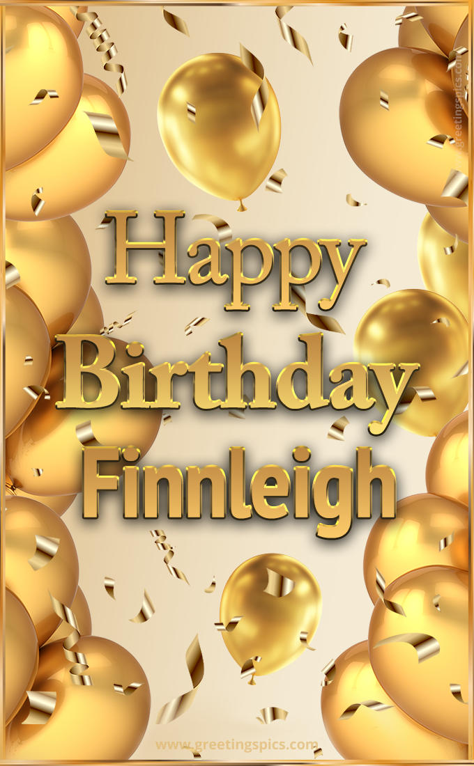 Happy Birthday Finnleigh Card with golden confetti and balloons (tall rectangle shape picture)