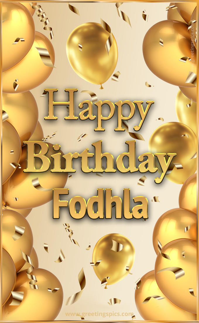 Happy Birthday Fodhla Card with golden confetti and balloons (tall rectangle shape picture)