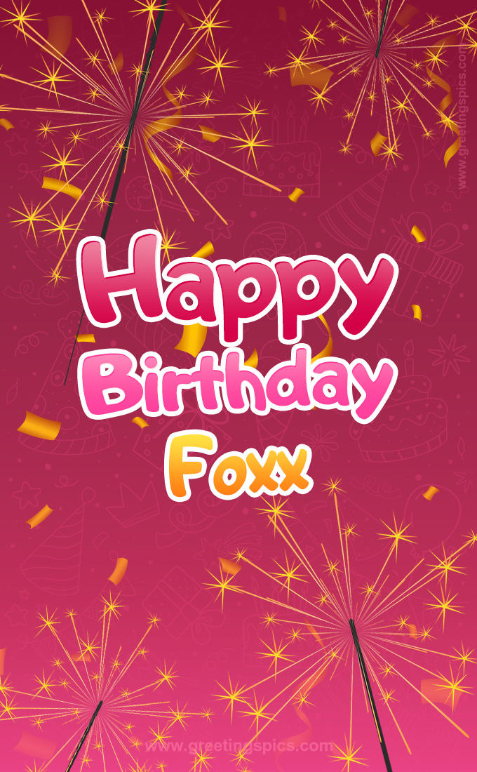 Happy Birthday Foxx Image with sparklers (tall rectangle shape picture)