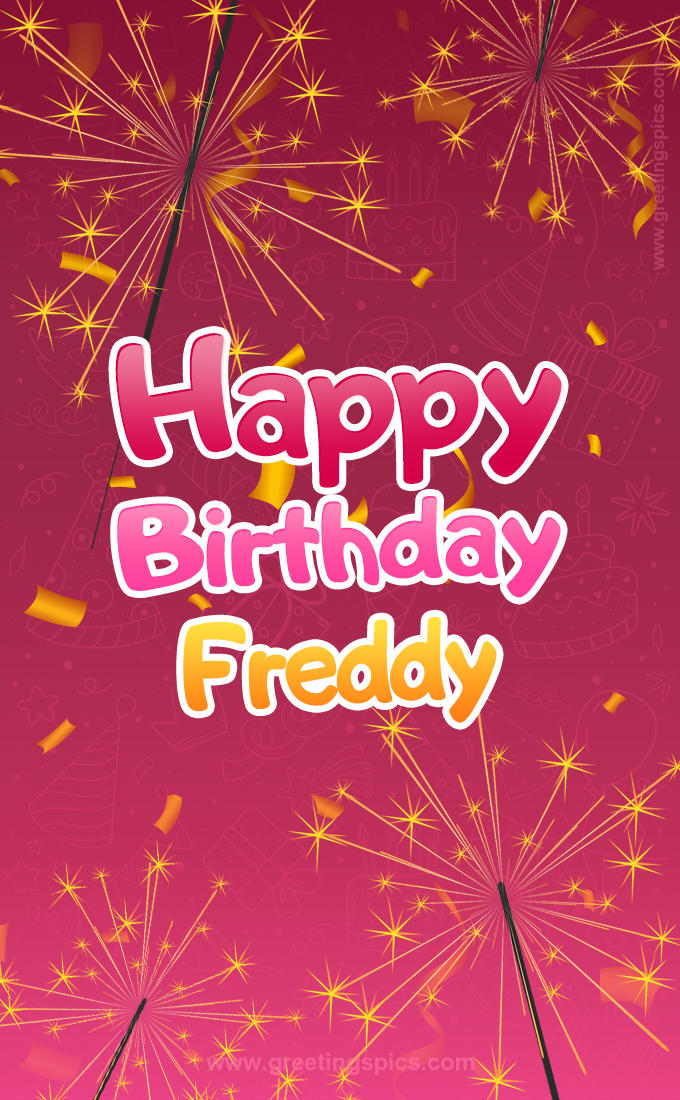 Happy Birthday Freddy Image with sparklers (tall rectangle shape picture)