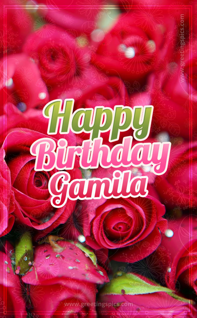 Happy Birthday Gamila beautiful Image with red roses (tall rectangle shape picture)