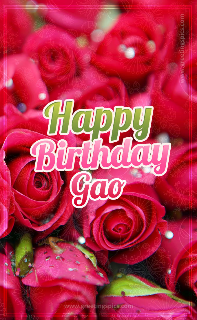 Happy Birthday Gao beautiful Image with red roses (tall rectangle shape picture)